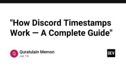 Giải mã Discord Timestamps: Kỹ thuật hiển thị thời gian đồng bộ cho mọi múi giờ