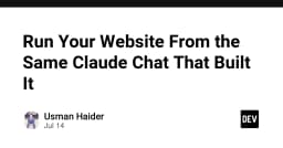 Tối ưu hóa quy trình phát triển: Vận hành website trực tiếp từ Claude Chat