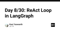 Giải mã ReAct Loop trong LangGraph: Tối ưu hóa khả năng suy luận cho AI Agent