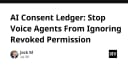 AI Consent Ledger: Giải pháp kỹ thuật ngăn chặn Voice Agents phớt lờ quyền riêng tư của người dùng