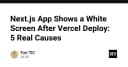 Next.js bị lỗi màn hình trắng sau khi deploy lên Vercel: 5 nguyên nhân thực tế và cách khắc phục
