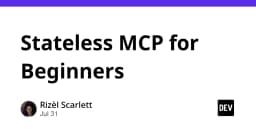 Giải mã Stateless MCP: Bước tiến mới trong kiến trúc AI Agent và khả năng mở rộng hệ thống