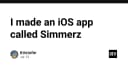 Hành trình phát triển Simmerz: Từ ý tưởng cá nhân đến ứng dụng iOS thực chiến