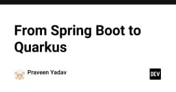 Chuyển dịch từ Spring Boot sang Quarkus: Khi kiến trúc Microservices cần sự tối ưu tuyệt đối