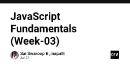 Nắm vững JavaScript Fundamentals: Lộ trình chuyên sâu cho tuần thứ 3