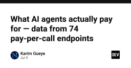 Giải mã chi phí thực tế của AI Agents: Phân tích dữ liệu từ 74 Pay-per-call Endpoints