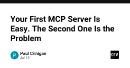 Xây dựng MCP Server: Tại sao triển khai lần đầu thì dễ, nhưng lần thứ hai lại là bài toán khó?