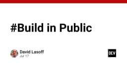 Build in Public: Chiến lược minh bạch hóa quy trình phát triển sản phẩm trong kỷ nguyên số