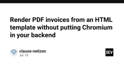 Tối ưu hóa quy trình render PDF từ HTML: Giải pháp thay thế Chromium cho hệ thống Backend