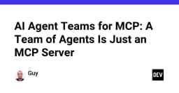 Vượt giới hạn Single-Agent: Tối ưu hóa hệ thống AI với mô hình MCP Agent Teams