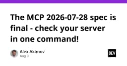 Chính thức chốt hạ đặc tả MCP 2026-07-28: Kiểm tra server của bạn chỉ với một lệnh duy nhất