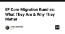 EF Core Migration Bundles: Giải pháp tối ưu cho triển khai cơ sở dữ liệu trong môi trường Production