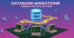 Quản lý Database Migrations: Biến thay đổi Schema thành mã nguồn được kiểm soát phiên bản