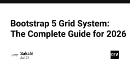 Bootstrap 5 Grid System: Hướng dẫn toàn diện và tối ưu cho dự án Web 2026