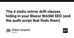 Giải mã 4 loại lỗi Static-Mirror Drift trong Blazor WASM SEO và script kiểm định tự động