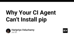 Giải mã lỗi CI Agent không thể cài đặt pip: Nguyên nhân và cách khắc phục triệt để