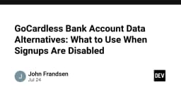 Giải pháp thay thế GoCardless Bank Account Data: Khi cánh cửa đăng ký đóng lại