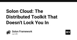 Solon Cloud: Giải pháp Distributed Toolkit giúp lập trình viên thoát khỏi sự phụ thuộc vào hạ tầng