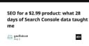 SEO cho sản phẩm giá 2.99 USD: Những bài học đắt giá từ 28 ngày dữ liệu Search Console