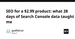 SEO cho sản phẩm giá 2.99 USD: Những bài học đắt giá từ 28 ngày dữ liệu Search Console