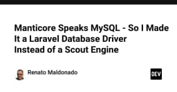 Tối ưu hóa hiệu năng tìm kiếm: Tích hợp Manticore Search trực tiếp vào Laravel thay vì dùng Scout