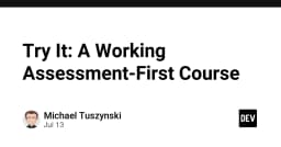 Tư duy Assessment-First: Cách tiếp cận đột phá trong thiết kế lộ trình học tập cho lập trình viên