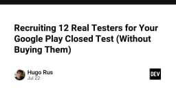 Chiến lược tuyển dụng 12 người kiểm thử thực tế cho Google Play Closed Test mà không tốn phí