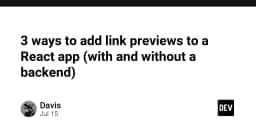 3 giải pháp tích hợp Link Preview vào ứng dụng React: Từ Client-side đến Backend chuyên nghiệp