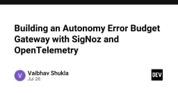 Xây dựng cổng kiểm soát ngân sách lỗi tự động với SigNoz và OpenTelemetry