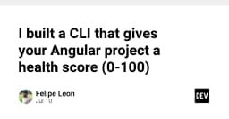 Xây dựng CLI tự động đánh giá sức khỏe dự án Angular: Giải pháp tối ưu hóa chất lượng codebase