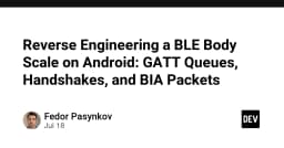 Giải mã giao thức BLE: Kỹ thuật Reverse Engineering cân điện tử thông minh trên Android