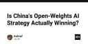 Chiến lược Open-Weights AI của Trung Quốc: Liệu đây có phải là bước đi chiến thắng?