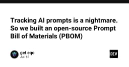 Quản lý AI Prompts: Tại sao Prompt Bill of Materials (PBOM) là mảnh ghép còn thiếu cho các kỹ sư?