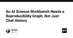 Tại sao AI Science Workbench cần một Đồ thị tái lập thay vì chỉ là lịch sử trò chuyện?