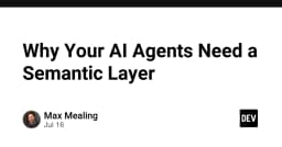 Tại sao AI Agents của bạn cần một Semantic Layer: Chìa khóa để tối ưu hóa dữ liệu doanh nghiệp
