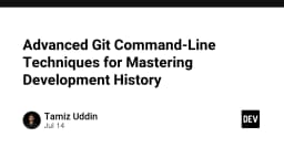 Làm chủ lịch sử phát triển phần mềm: Các kỹ thuật Git Command-Line nâng cao cho lập trình viên chuyên nghiệp