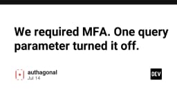 Lỗ hổng bảo mật từ một Query Parameter: Khi MFA bị vô hiệu hóa chỉ bằng một dòng lệnh