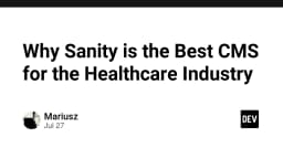 Tại sao Sanity là lựa chọn CMS tối ưu cho ngành y tế hiện đại
