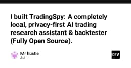 Xây dựng TradingSpy: Trạm làm việc AI Trading Local-First bảo mật tuyệt đối trên Docker