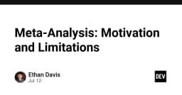 Meta-Analysis trong phát triển phần mềm: Động lực, giới hạn và tư duy phản biện cho kỹ sư