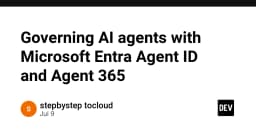 Quản trị AI Agent với Microsoft Entra Agent ID và Agent 365: Giải pháp bảo mật cho kỷ nguyên tự động hóa