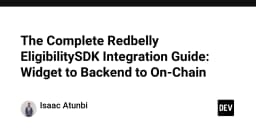 Hướng dẫn toàn diện tích hợp Redbelly EligibilitySDK: Từ Widget đến Backend và On-Chain