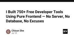 Xây dựng hệ sinh thái 750+ công cụ lập trình chỉ với Frontend: Tư duy Zero-Backend và bài học về hiệu suất