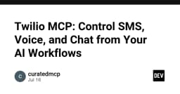 Twilio MCP: Đột phá khả năng điều khiển SMS, Voice và Chat trực tiếp từ AI Workflows
