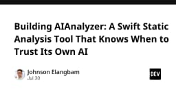 Xây dựng AIAnalyzer: Công cụ phân tích tĩnh Swift thông minh biết khi nào nên tin tưởng AI
