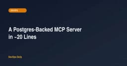 Xây dựng Postgres-Backed MCP Server chỉ với 20 dòng code: Tối ưu hóa khả năng truy vấn dữ liệu cho AI