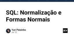 Giải mã SQL Normalization: Nghệ thuật thiết kế Database chuẩn mực cho hệ thống quy mô lớn