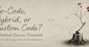 No-Code, Hybrid hay Custom Code: Khung quyết định thực chiến cho kỹ sư phần mềm