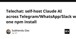 Telechat: Giải pháp tự host Claude AI trên Telegram, WhatsApp và Slack chỉ với một lệnh npm
