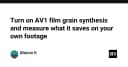 Tối ưu hóa AV1 Film Grain Synthesis: Giải pháp nén video đỉnh cao cho lập trình viên